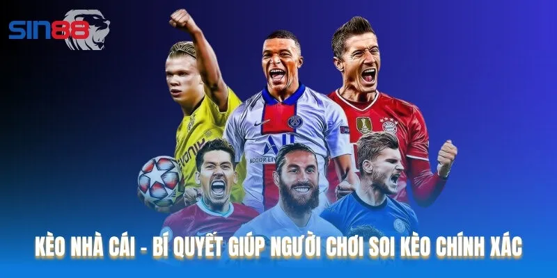 Kèo Nhà Cái - Bí Quyết Giúp Người Chơi Soi Kèo Chính Xác