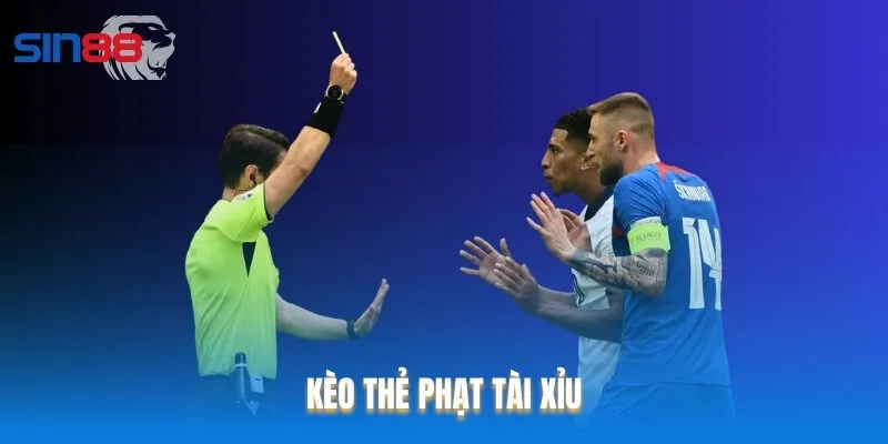 Kèo Tài xỉu thẻ phạt có cách chơi thú vị